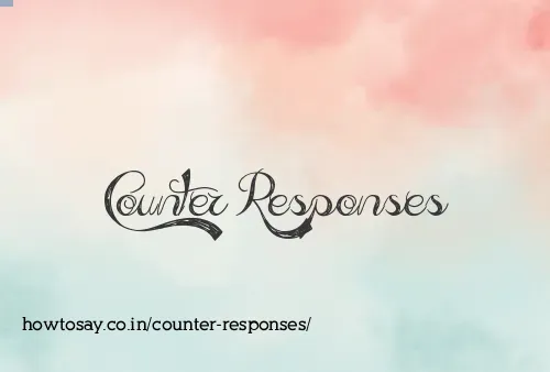 Counter Responses