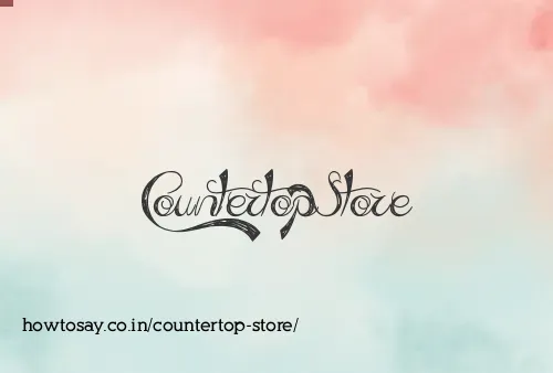 Countertop Store