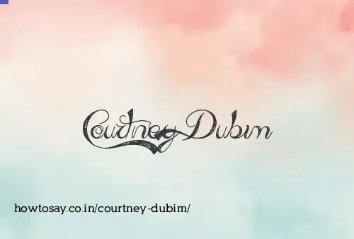 Courtney Dubim