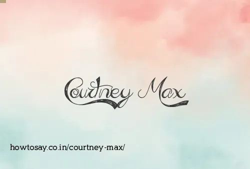 Courtney Max
