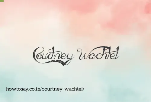 Courtney Wachtel