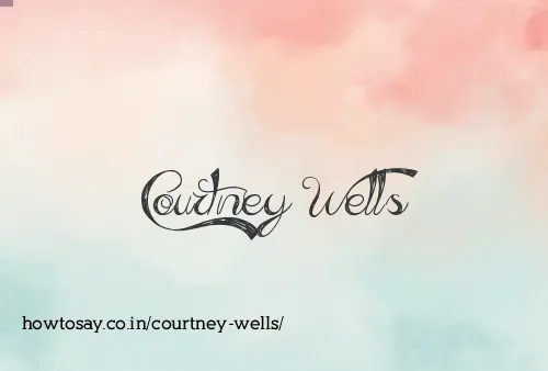 Courtney Wells