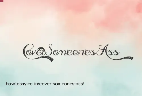 Cover Someones Ass