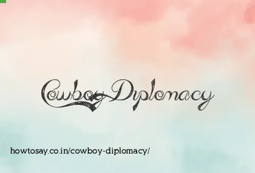 Cowboy Diplomacy