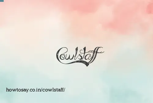 Cowlstaff