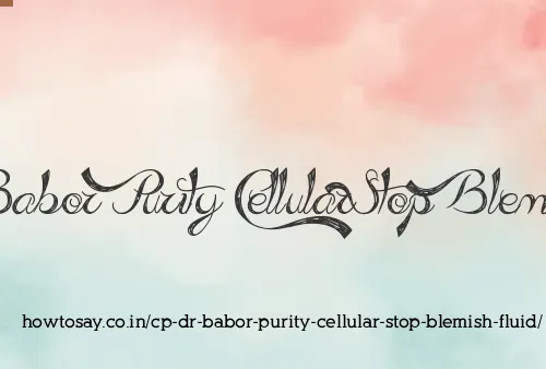 Cp Dr Babor Purity Cellular Stop Blemish Fluid