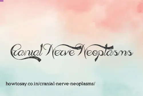 Cranial Nerve Neoplasms