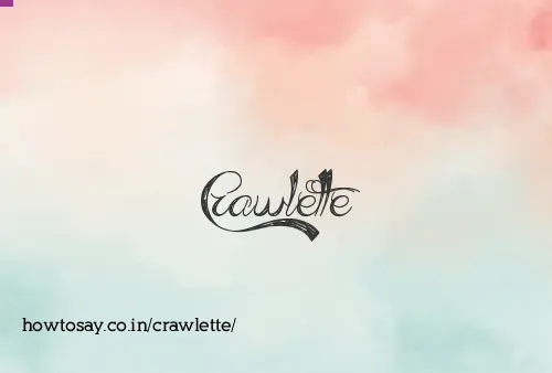 Crawlette