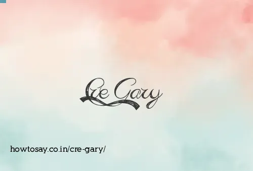 Cre Gary
