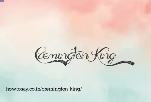 Cremington King