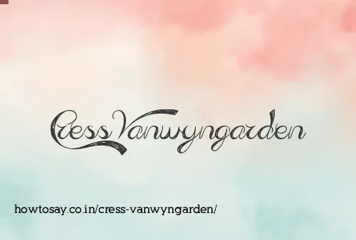 Cress Vanwyngarden