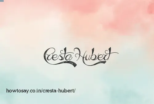 Cresta Hubert