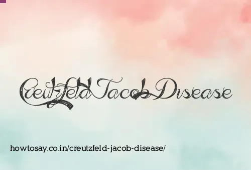 Creutzfeld Jacob Disease