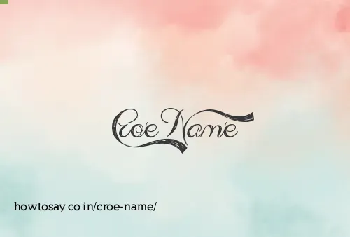 Croe Name