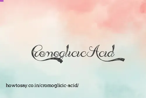 Cromoglicic Acid