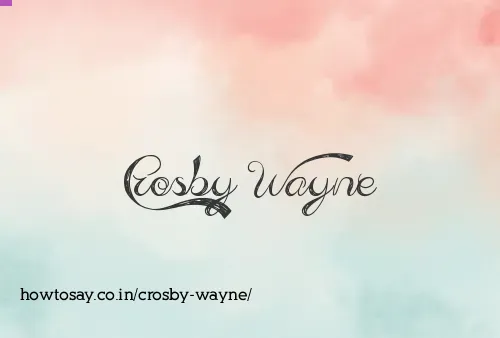 Crosby Wayne