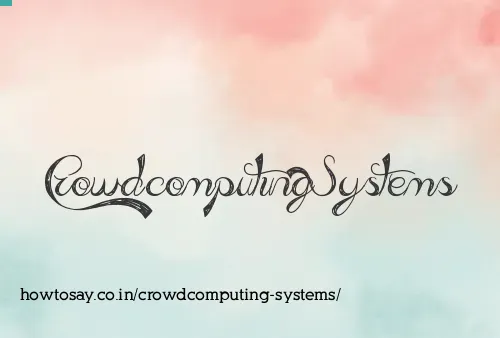 Crowdcomputing Systems