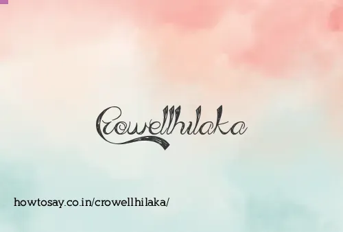 Crowellhilaka
