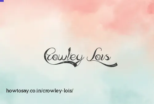 Crowley Lois