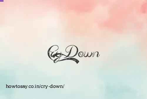 Cry Down