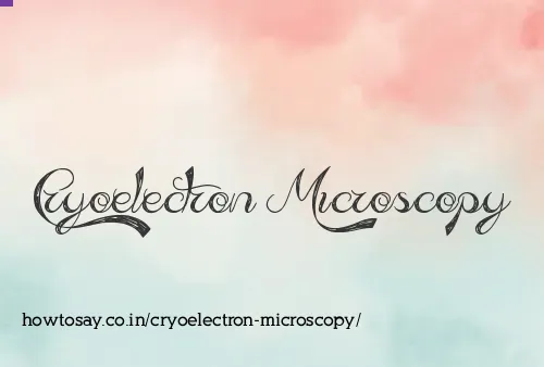 Cryoelectron Microscopy