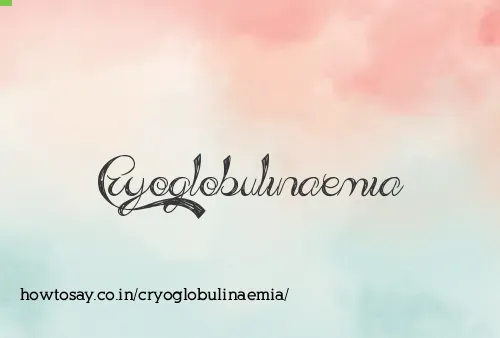 Cryoglobulinaemia