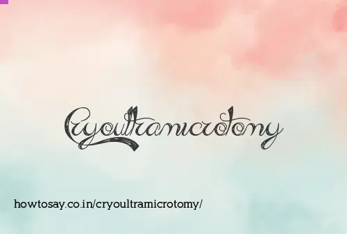 Cryoultramicrotomy