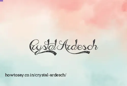 Crystal Ardesch