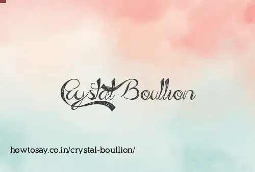 Crystal Boullion