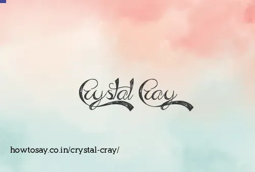 Crystal Cray