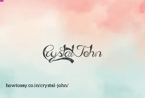 Crystal John