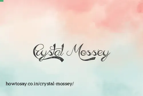 Crystal Mossey