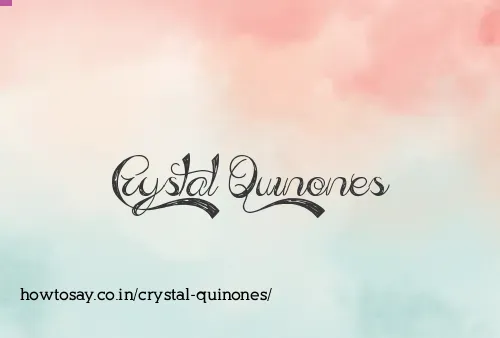 Crystal Quinones