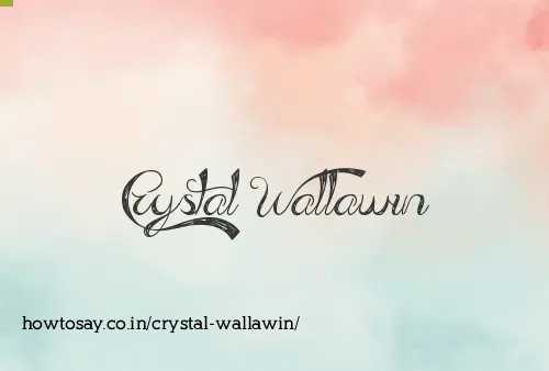 Crystal Wallawin
