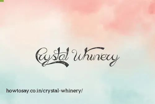 Crystal Whinery