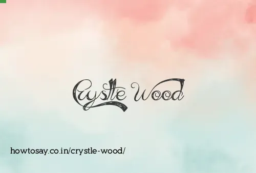 Crystle Wood