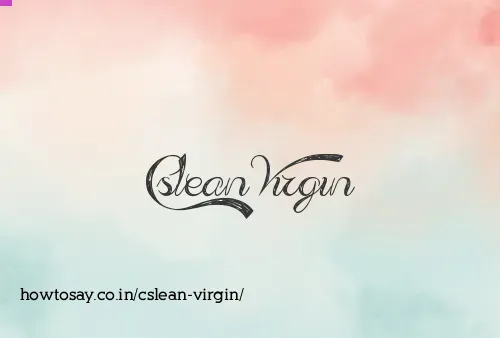 Cslean Virgin