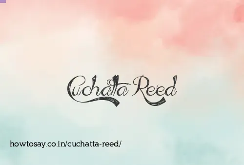 Cuchatta Reed