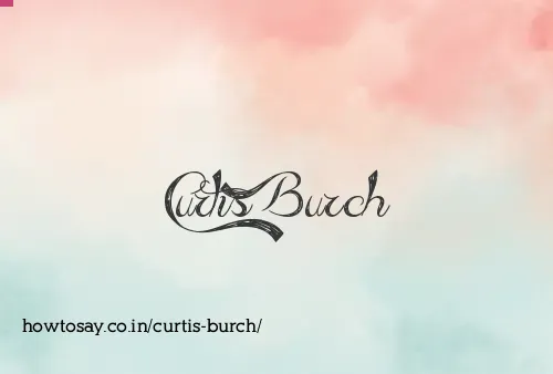 Curtis Burch