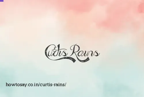 Curtis Rains