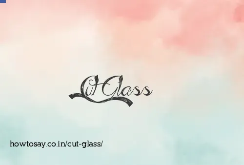 Cut Glass