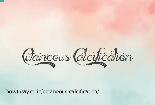 Cutaneous Calcification