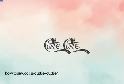 Cuttle Cuttle
