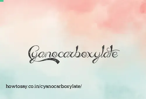 Cyanocarboxylate