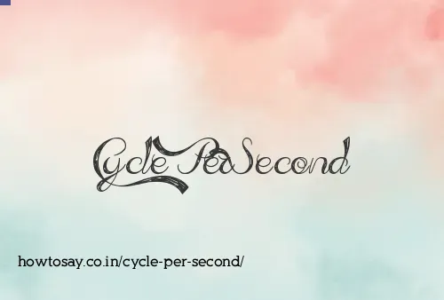 Cycle Per Second