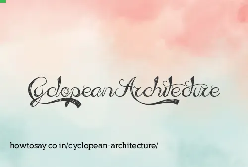 Cyclopean Architecture