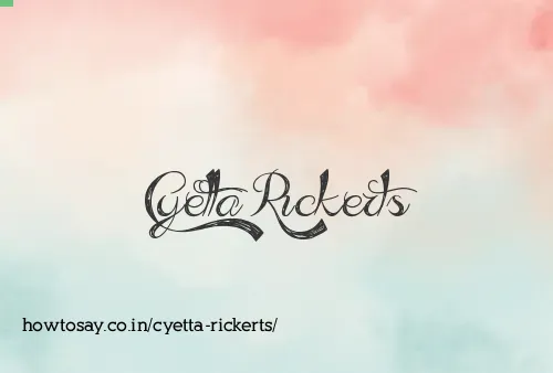 Cyetta Rickerts