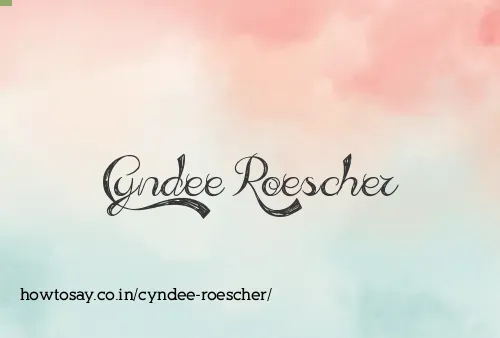 Cyndee Roescher