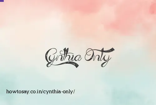 Cynthia Only