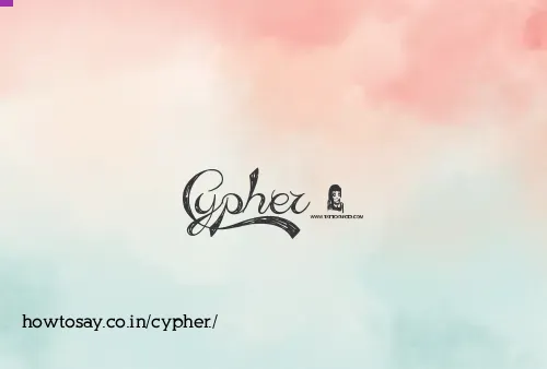 Cypher.